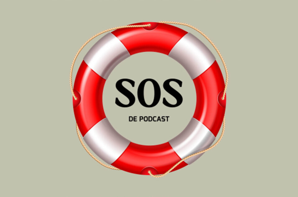 SOS de Podcast